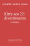 [Romance 337] • Kitty Aos 22 · Divertimento